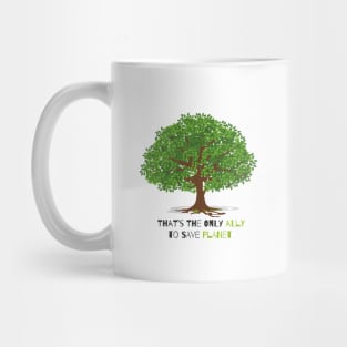 that's the only ally to save planet Mug